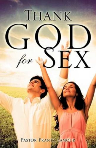 9781609572808 Thank God For Sex