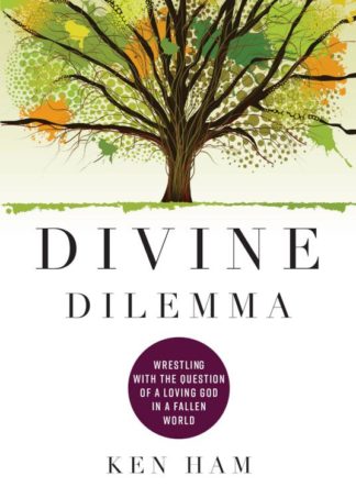 9781683443551 Divine Dilemma : Wrestling With The Question Of A Loving God In A Fallen Wo