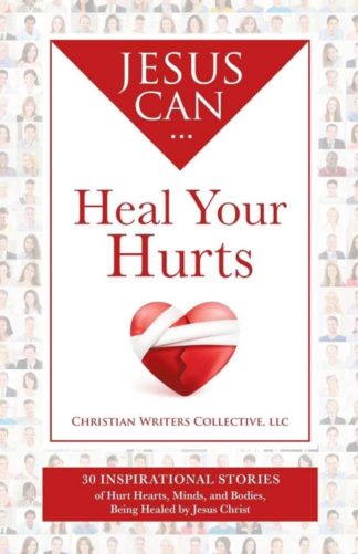 9798986207629 Jesus Can Heal Your Hurts