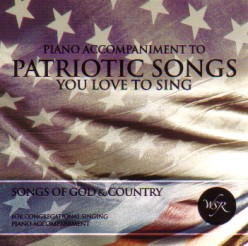093681048621 Patriotic Songs You Love To Sing : Songs Of God And Country
