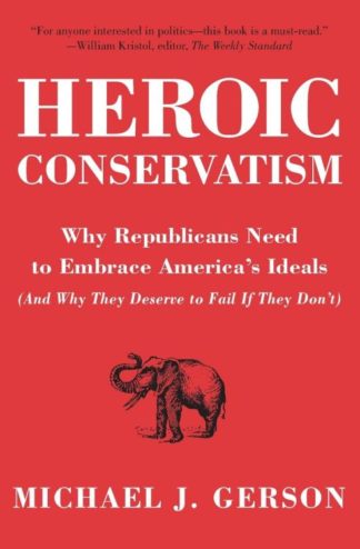 9780061349515 Heroic Conservatism