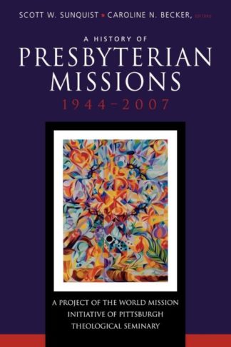 9780664503000 History Of Presbyterian Missions
