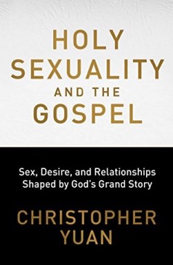 9780735290914 Holy Sexuality And The Gospel