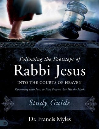 9780768475593 Following The Footsteps Of Rabbi Jesus Into The Courts Of Heaven Study Guid (Stu