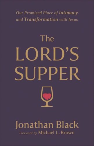 9780800763213 Lords Supper : Our Promised Place Of Intimacy And Transformation With Jesus
