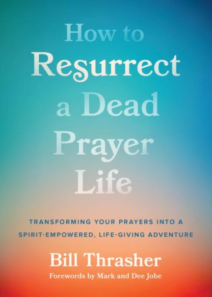 9780802431554 How To Resurrect A Dead Prayer Life