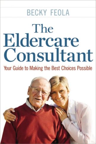 9780814436318 Eldercare Consultant : Your Guide To Making The Best Choices Possible