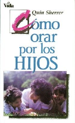 9780829706437 Como Orar Por Los Hijos - (Spanish)