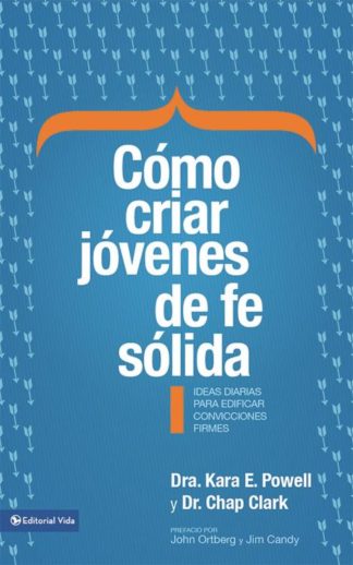 9780829760774 Como Criar Jovenes De Fe Solid - (Spanish)