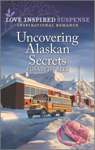 9781335587848 Uncovering Alaskan Secrets