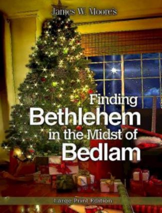 9781501808258 Finding Bethlehem In The Midst Of Bedlam (Large Type)
