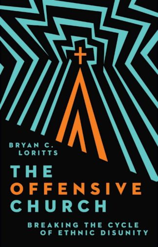 9781514005972 Offensive Church : Breaking The Cycle Of Ethnic Disunity