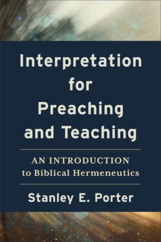 9781540966551 Interpretation For Preaching And Teaching