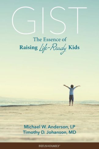 9781589975866 Gist : The Essence Of Raising Life-Ready Kids