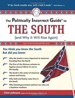 9781596985001 Politically Incorrect Guide To The South