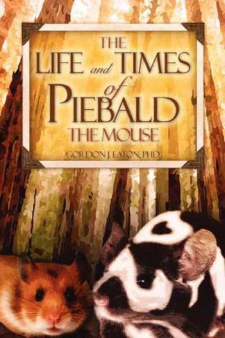 9781604773569 Life And Times Of Piebald The Mouse
