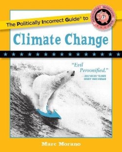 9781621576761 Politically Incorrect Guide To Climate Change