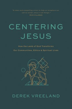 9781641586191 Centering Jesus : How The Lamb Of God Transforms Our Communities