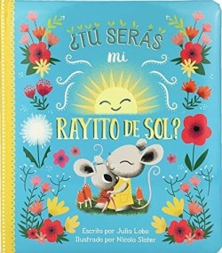 9781680528473 Tu Seras Mi Rayito De Sol - (Spanish)