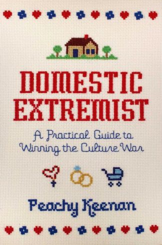 9781684513529 Domestic Extremist : A Practical Guide To Winning The Culture War