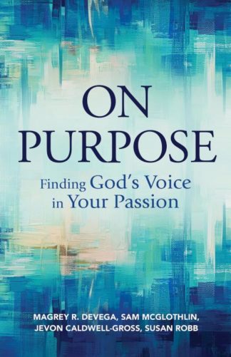 9781791029708 On Purpose : Finding Gods Voice In Your Passion