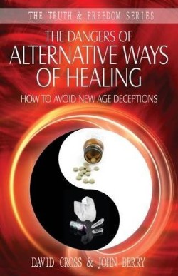 9781852405373 Dangers Of Alternative Ways Of Healing