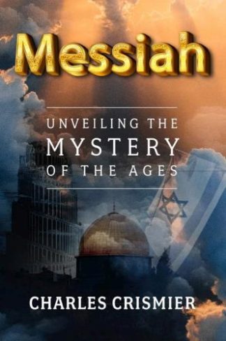 9781954437555 Messiah : Unveiling The Mystery Of The Ages