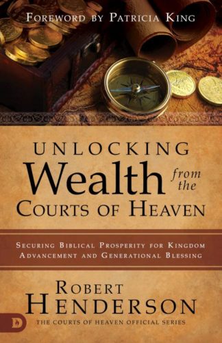 9780768443189 Unlocking Wealth From The Courts Of Heaven