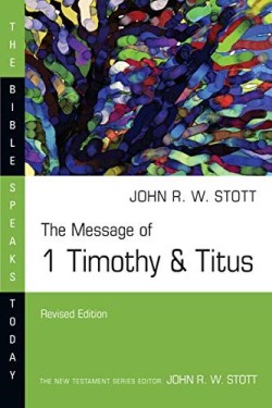 9780830824892 Message Of 1 Timothy And Titus (Revised)