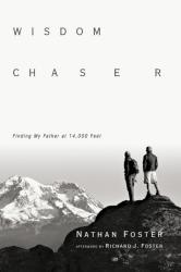 9780830836307 Wisdom Chaser : Finding My Father At 14000 Feet