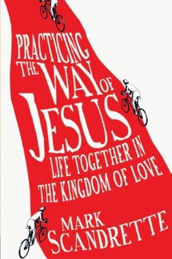 9780830836345 Practicing The Way Of Jesus