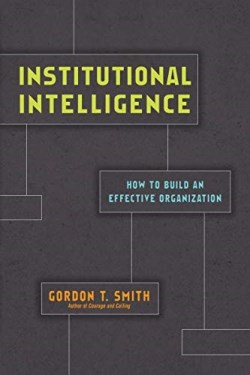9780830847143 Institutional Intelligence : How To Build An Effective Organization