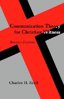 9780883447635 Communication Theory For Christian Witness