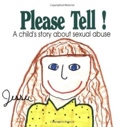 9780894867767 Please Tell : A Childs Story About Sexual Abuse