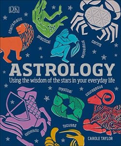 9781465464132 Astrology : Using The Wisdom Of The Stars In Your Everyday Life