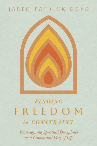 9781514004319 Finding Freedom In Constraint