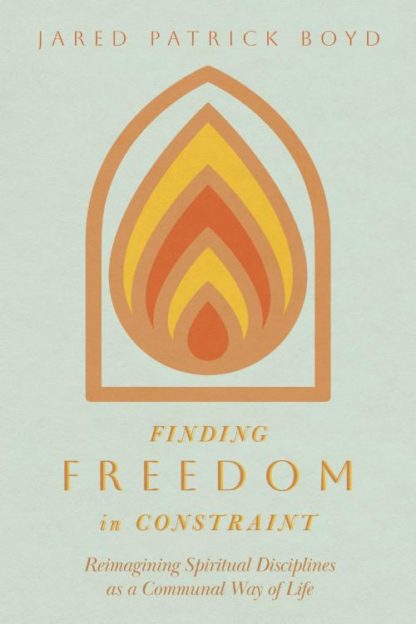 9781514004319 Finding Freedom In Constraint