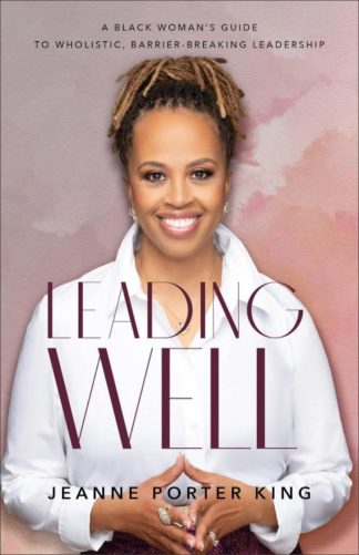 9781540902962 Leading Well : A Black Woman's Guide To Wholistic