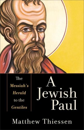 9781540965714 Jewish Paul : The Messiah's Herald To The Gentiles