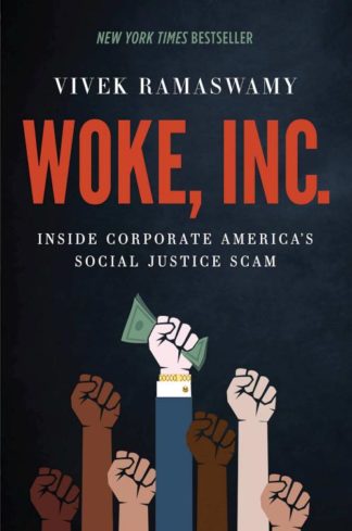 9781546090793 Woke Inc : Inside Corporate America's Social Justice Scam