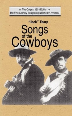 9781557091222 Songs Of The Cowboys (Printed/Sheet Music)