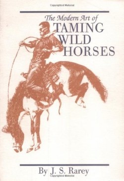 9781557091260 Modern Art Of Taming Wild Horses