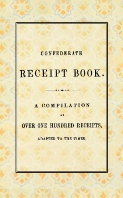 9781557093899 Confederate Receipt Book