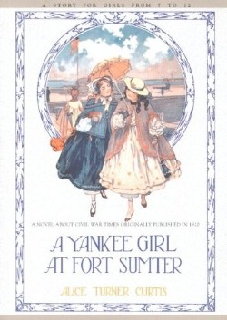 9781557095251 Yankee Girl At Fort Sumter