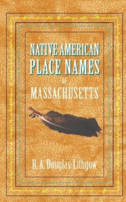 9781557095428 Native American Place Names Of Massachusetts