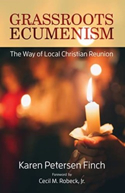 9781565484931 Grassroots Ecumenism : The Way Of Local Christian Reunion