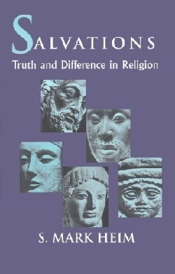 9781570750403 Salvations : Truth And Difference In Religion