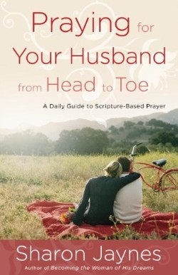 9781601424716 Praying For Your Husband From Head To Toe