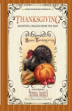 9781608890040 Thanksgiving : Bountiful Images From The Past