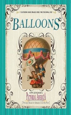 9781608890187 Balloons : Vintage Images Of Americas Living Past